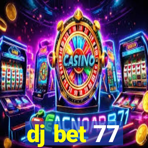 dj bet 77